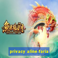 privacy aline faria